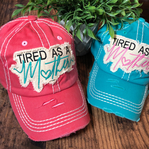 Tired as a Mother ~ Women's Distressed Baseball Hat